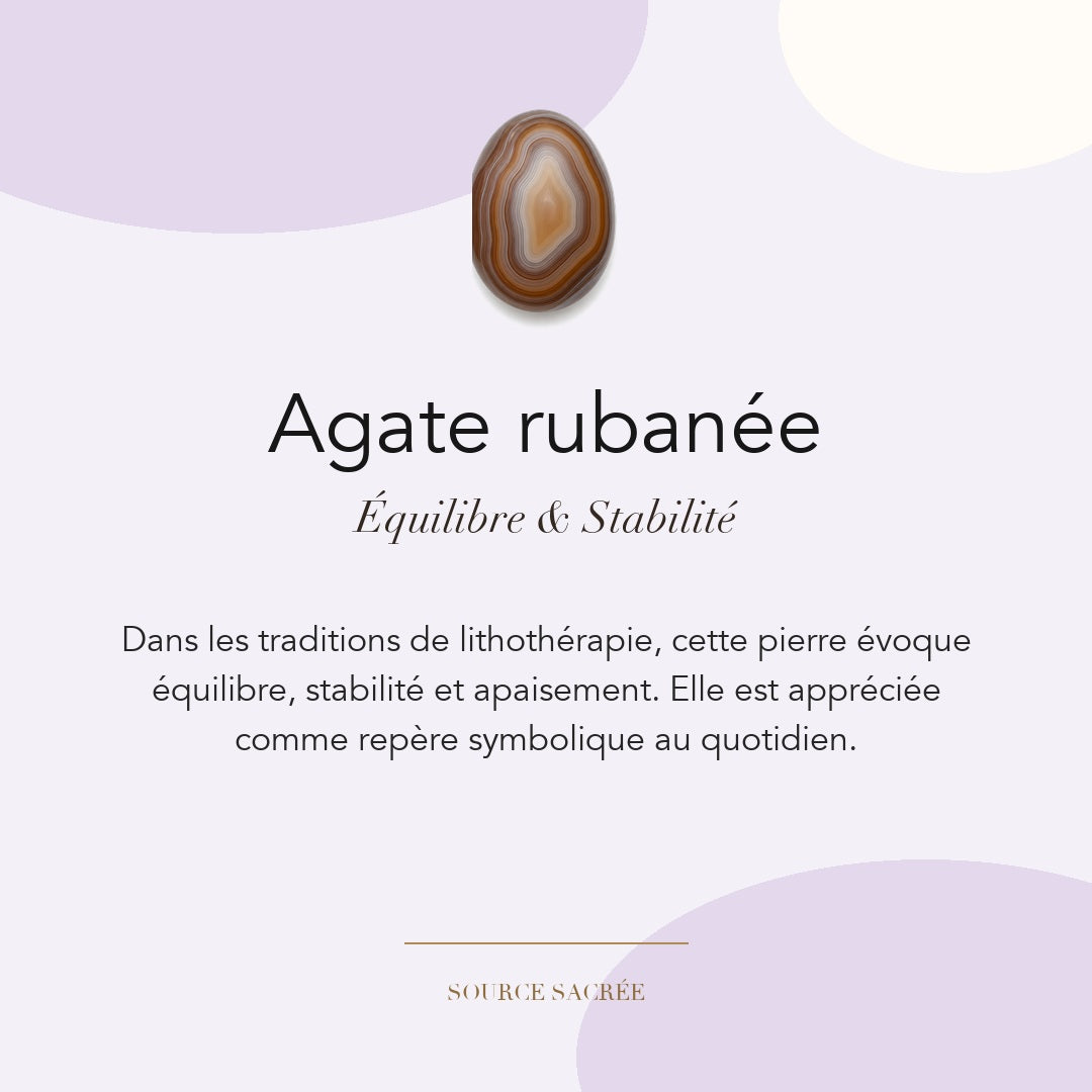 Agate rubanée : équilibre, stabilité et apaisement — symbolique traditionnelle