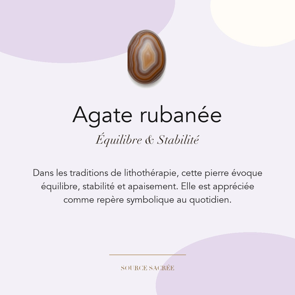 Agate rubanée : équilibre, stabilité et apaisement — symbolique traditionnelle